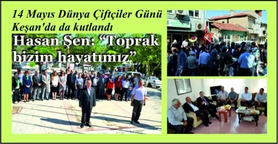 14 Mayıs Dünya Çiftçiler Günü Keşan’da da kutlandı