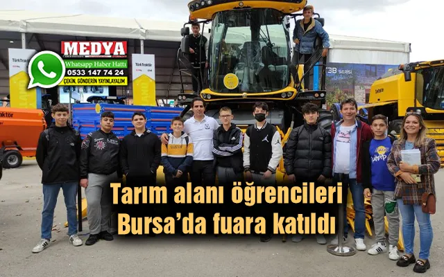 Tarım alanı öğrencileri Bursa’da fuara katıldı
