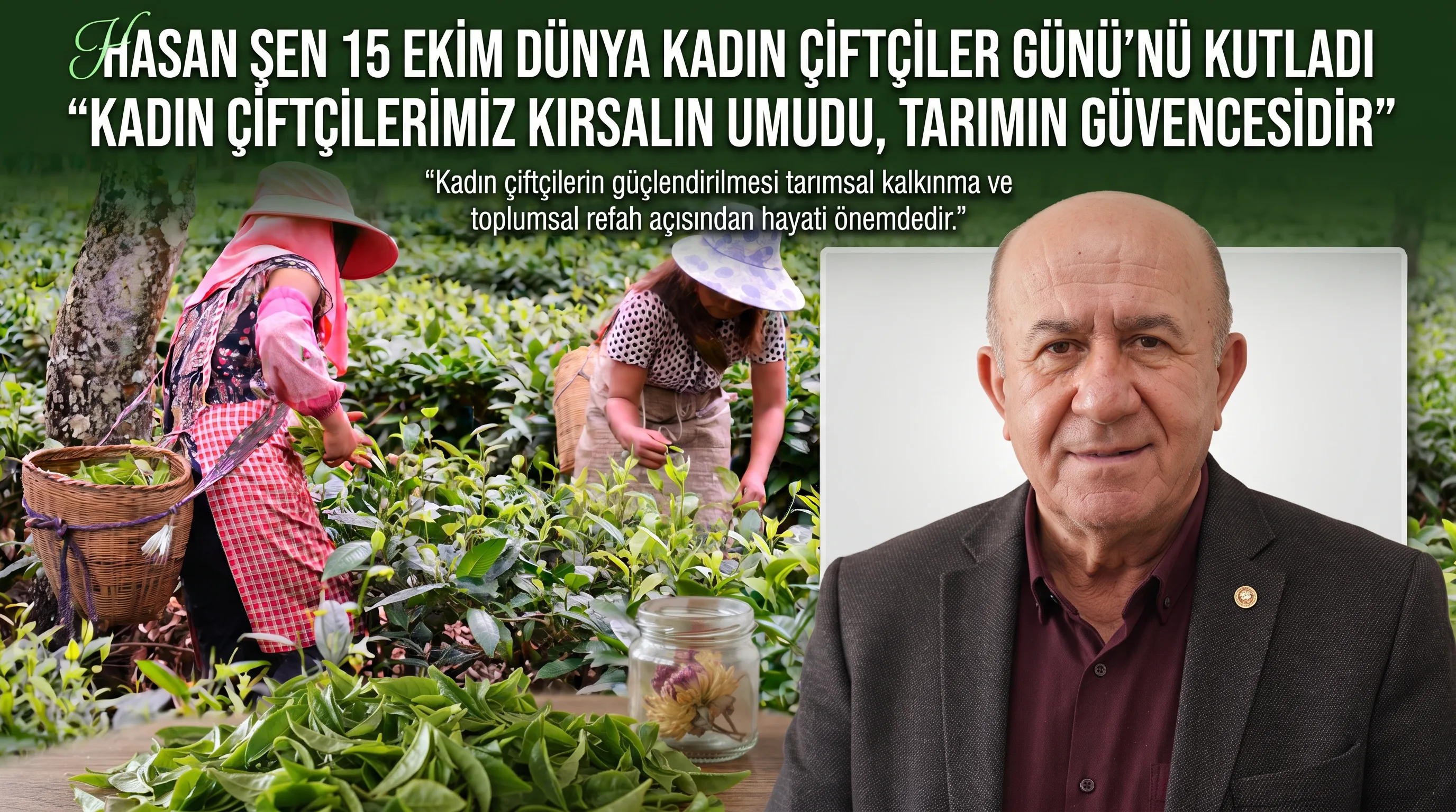 Hasan Şen 15 Ekim Dünya Kadın Çiftçiler Günü’nü kutladı