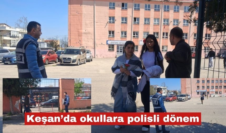 Keşan’da okullarda "kritik" güvenlik dönemi